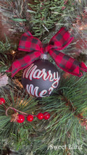 Load and play video in Gallery viewer, Marry Me Ornament